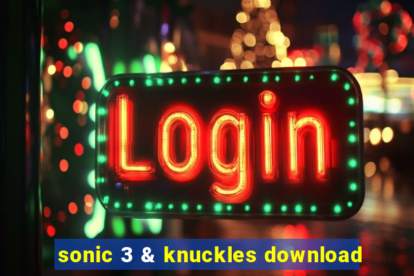 sonic 3 & knuckles download